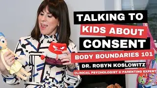 How To Teach Kids Body Boundaries | Clinical Psychologist Explains Age-Appropriate Consent Convos