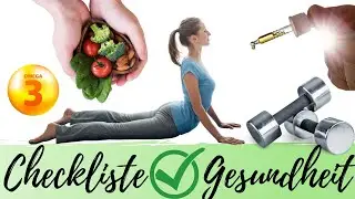 Checkliste Gesundheit - darauf solltest Du achten, um gesund zu bleiben! (22 Tipps)