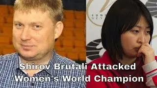 Shirov brutali attacked Women's World Champion |  Fire on board | Shirov vs Ju Wenjun