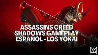ASSASSINS CREED SHADOWS Gameplay Espa&ntilde;ol - Los Yokai | Walkthrough Historia