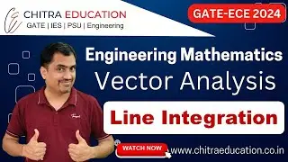 L22 Line Integration | Vector Analysis | Engineering mathematics