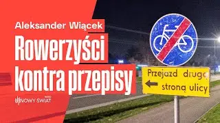 Dlaczego rowerzyści nie przestrzegają przepisów? - Aleksander Wiącek