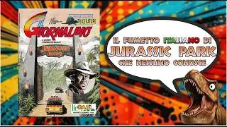 Il fumetto italiano di Jurassic Park che nessuno conosce