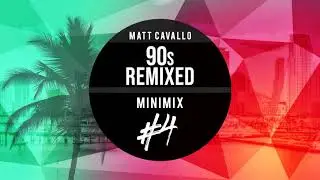 90s REMIXED - Minimix #4