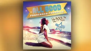 Francesca Faggella - All Good - Relight Orchestra Remix