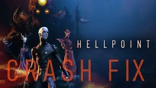 Hellpoint Crash to desktop fix   How to fix performance issues without spending