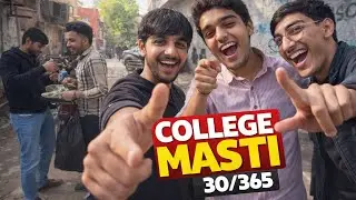 Full Masti & Bakchodi with College Friends 😂 | Street Food + Fun | 30/365