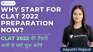 Why start for CLAT 2022 preparation now? CLAT 2022 की तैयारी अभी से क्यों शुरू करें?| Aayushi Rajput