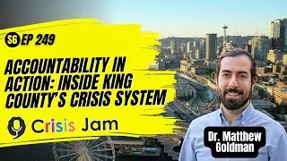 Accountability in Action: Inside King County&rsquo;s Crisis System  | Crisis Jam