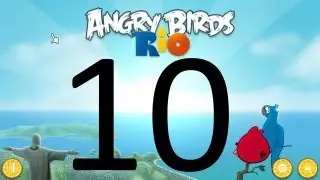 Let's Play Angry Birds Rio 10 - It's a 'G' rated carn-ee-vall... yay.