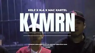 KYMRN - KELZ x N/A WISEMEN - Prod by Mac Kartel OFFICIAL MUSIC VIDEO