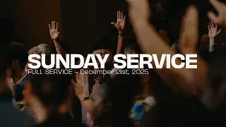 Summit Church | Full Sunday Service | 12/21/2025