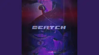 BEATCH (Ultra Slowed & Reverb)