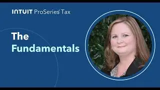 Intuit ProSeries: The Fundamentals