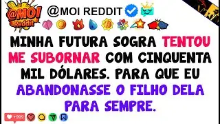 Minha Futura Sogra Tentou Me Subornar Com Cinquenta Mil D&oacute;lares.  Para Que Eu Abandonasse O Filho...
