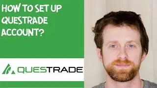 How to set up Questrade account?