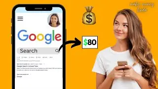 Earn $80 Everyday With Google Search | Make Money Online 2022