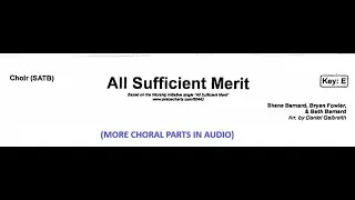 All Sufficient Merit rehearsal scrolling sheet music more choral parts