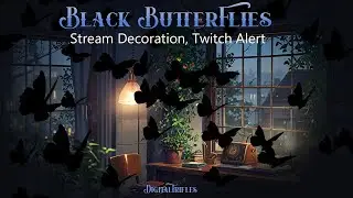 Black Butterflies Twitch Overlays, Stream Decor, Twitch Alerts, Dark Aesthetic, Witchcraft, Gothic
