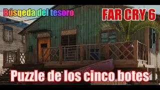 Far Cry 6 | B&uacute;squeda del tesoro | Una marea creciente | Puzzle de los cinco botes