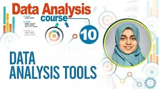 10 Data Analysis Tools | Course By Sana Rasheed