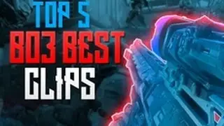 Top 5 Best BO3 Clips