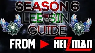 Season 6 Lee Sin Guide by Heizman