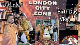 Birthday Vlog With Family || London City Pathankot || NoveltyMall || DHURANDHAR Moive