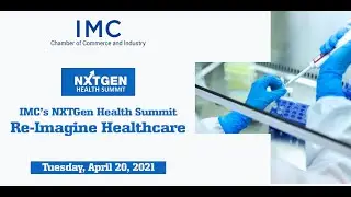 IMC NxtGen Health Summit - Re-Imagine Healthcare - Inaugural Session
