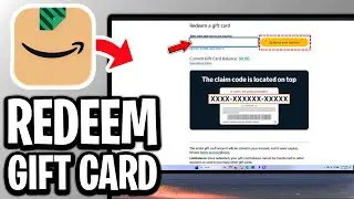 How To Redeem Amazon Gift Card - Full Guide