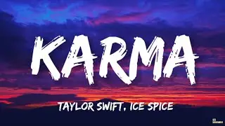 Taylor Swift, Ice Spice - Karma (Lyrics)