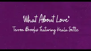 Terron Brooks featuring Keala Settle 