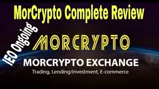 Mor IEO Will Launch Soon|MorCrypto Exchange Complete Review|Mor Token Info