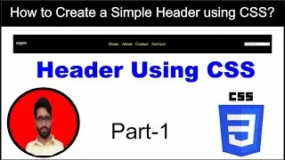 How to Create a Simple Header using CSS | CSS Course in Urdu & Hindi | CSS Header Course | MR Effort
