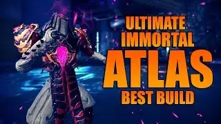 [WARFRAME] Ultimate Immortal ATLAS [Best Atlas Build]