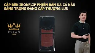 Unbox chiếc điện thoại Vertu Ironflip m&agrave;n h&igrave;nh gập phi&ecirc;n bản da c&aacute; m&agrave;u n&acirc;u tinh tế, thượng lưu.