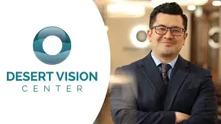 Welcome to Desert Vision Center:  Dr. Tokuhara Cataract Surgeon