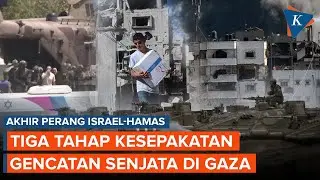 Akhiri Perang 460 Hari, Ini Tiga Tahap Kesepakatan Gencatan Senjata Israel-Hamas