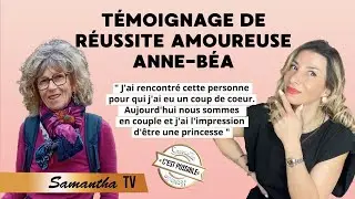 Aujourd'hui nous sommes en couple et j'ai l'impression d'être une princesse ( Témoignage Anne-Béa)
