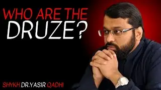 WHO ARE THE DRUZE? || THE MOST POWERFULL SPEECH BY YASIR QADHI..