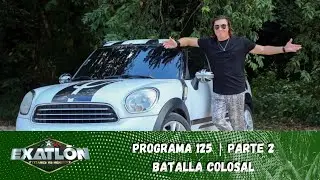 La Batalla Colosal trae el primer AUTO de la temporada.| Capítulo 125, parte 2 | Exatlón México