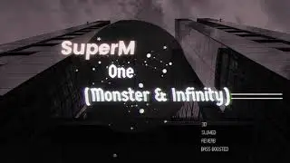 SuperM / One (Monster & Infinity) ; slowed + reverb + bass boosted ( 3D sound )