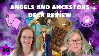 Angels and Ancestors Oracle Deck by Kyle Gray REVIEW!