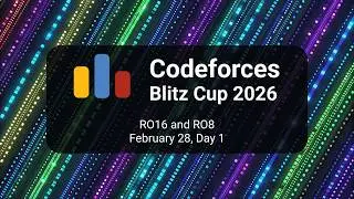 Codeforces Blitz Cup 2026. Day 1