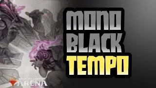 MONO-BLACK TEMPO &mdash; НЕПОБЕДИМЫЙ в своём последнем воплощении! | MTG Arena | Стандарт | BO1