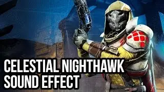 Destiny - Celestial Nighthawk Sound Effect