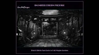 Abandon Tori Gate Animated Stream Overlay Bundle, Tori Gate in Maple Garden Twitch Overlays