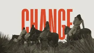 Just change.....