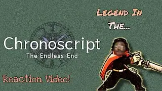 Chronoscript The Endless End - Reaction Video