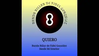 Banda Billar de Fidel Gonz&aacute;lez - Quiero